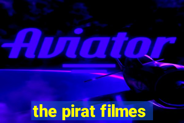 the pirat filmes